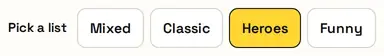 The Mixed, Classic, Heroes and Funny list buttons