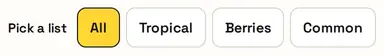 The All, Tropical, Berries and Common list buttons