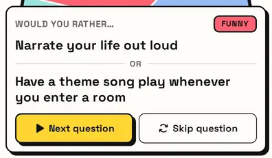 A Would you rather card: whisper OR shout, with Next question and Skip question